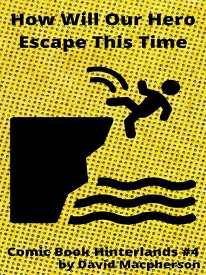 cover image of How Will Our Hero Escape This Time?